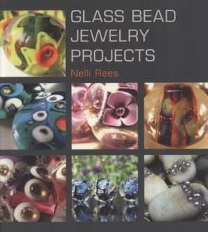 Glass Bead Jewelry Projects by Nelli Rees Book