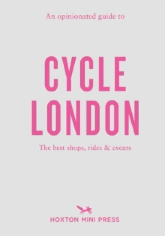 An Opinionated Guide To Cycle London Paperback / softback