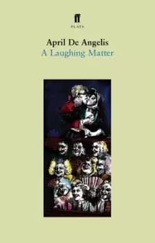 A laughing matter by April De Angelis
