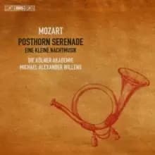 Mozart: Posthorn Serenade/Eine Kleine Nachtmusik