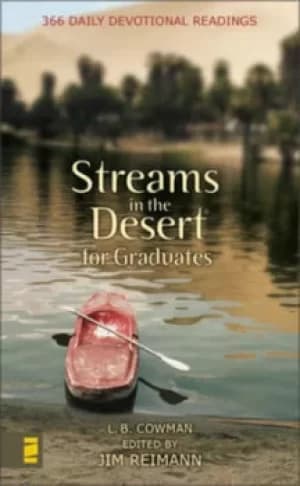 Streams in the Desert for Graduates by Mrs. Charles E Cowman