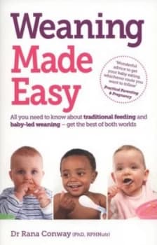 Weaning Made Easy by Rana Conway Paperback