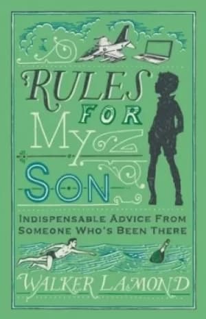 Rules for my son by Walker Lamond