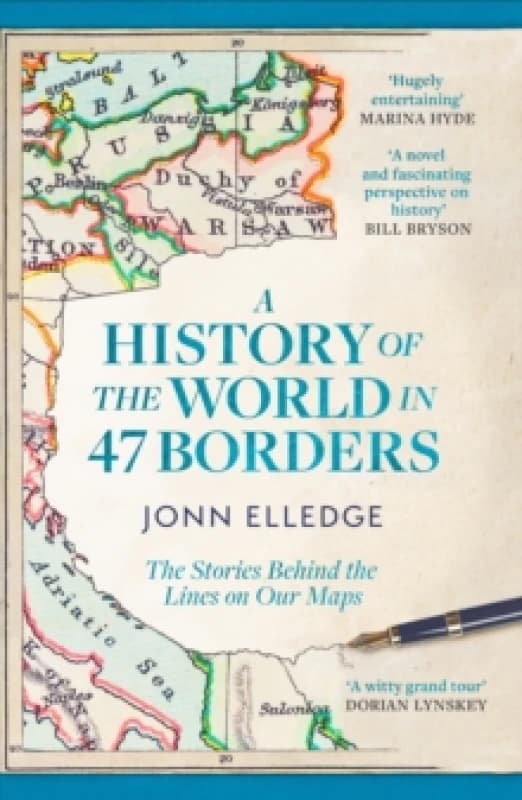 A History of the World in 47 Borders : The Sunday Times #1 Bestseller Paperback / softback