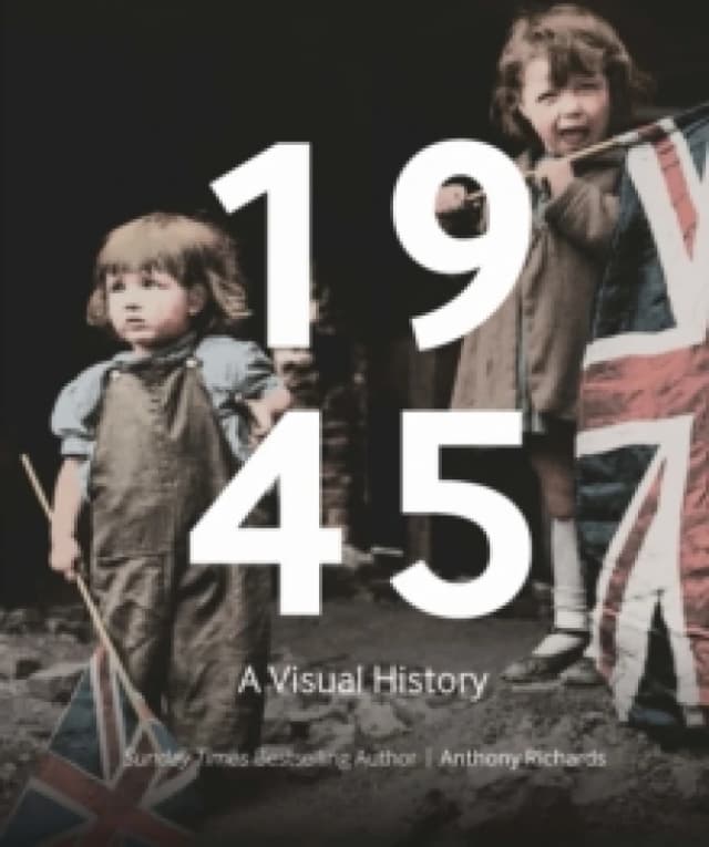 1945 : A Visual History Hardback