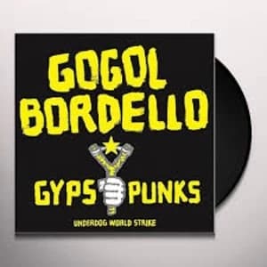 Gogol Bordello - Gypsy Punks (Underdog World Strike) Vinyl