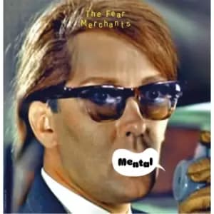 The Fear Merchants - Mental Vinyl