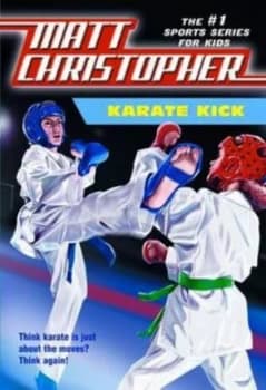 Karate Kick by Matt Christopher Book