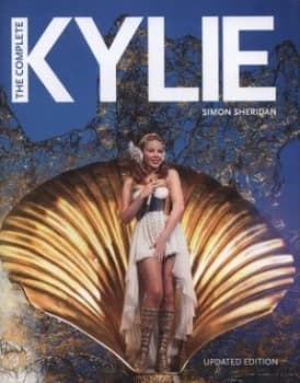 The Complete Kylie by Simon Sheridan Hardback