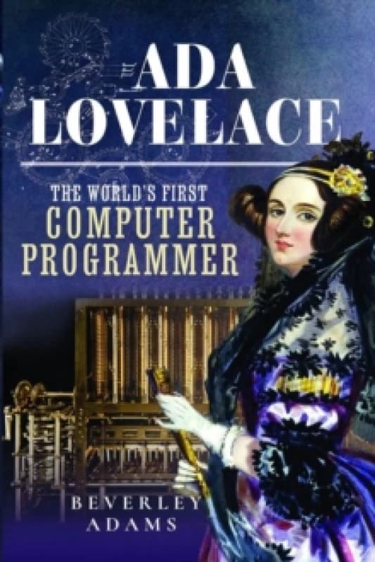 Ada Lovelace : The World's First Computer Programmer Hardback