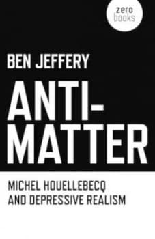 Anti-Matter by Ben Jeffery Paperback