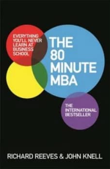The 80 Minute Mba by Richard Reeves Paperback