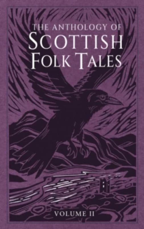 The Anthology of Scottish Folk Tales: Volume II Hardback