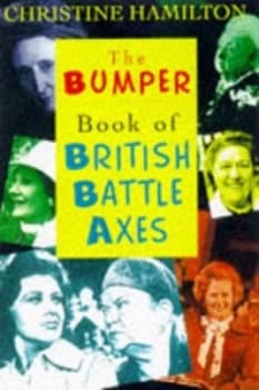 Christine Hamiltons Bumper Book of Battleaxes by Christine Hamilton Book