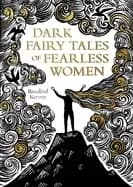 dark fairy tales of fearless women