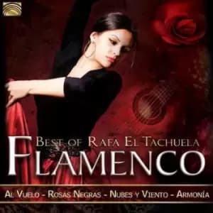 Flamenco Best of Rafa El Tachuela by Rafa El Tachuela CD Album