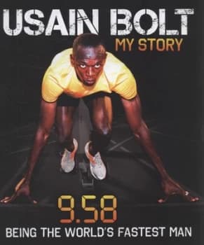 9.58 My Story Being the Worlds Fastest Man by Usain Bolt Hardback