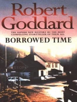 Borrowed Time by Robert Goddard Paperback