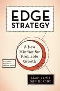 edge strategy a new mindset for profitable growth lewis alan and mckone dan