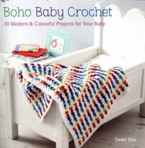Boho Baby Crochet by Dedri Uys Book