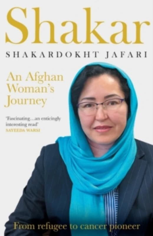 Shakar : A Woman's Journey from Afghanistan Paperback / softback