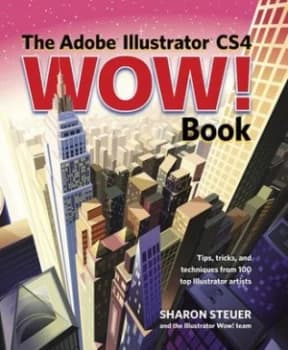 The Adobe Illustrator Cs4 Wow Book by Sharon Steuer Book