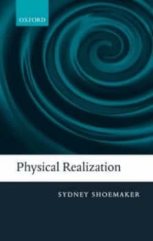 Physical Realization by Sydney Shoemaker Hardback