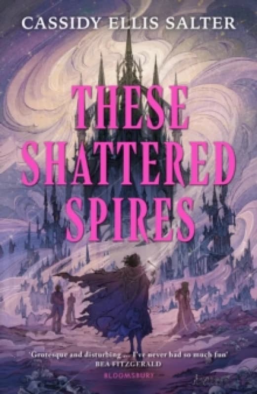 These Shattered Spires : A queer, gothic fantasy YA, perfect for fans of The Atlas Six and Gideon the Ninth Hardback