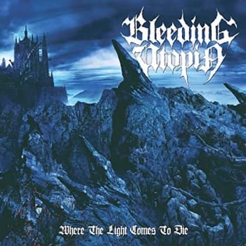 Bleeding Uptopia - Where the Light Comes to Die CD