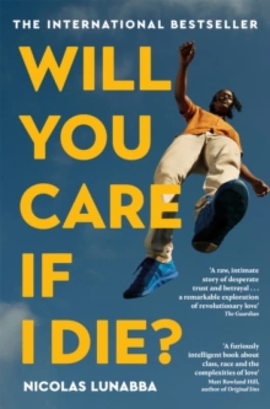 Will You Care If I Die?. Paperback. By Nicolas Lunabba Books