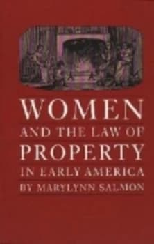 Women and the Law of Property in Early America by Marylynn Salmon Paperback