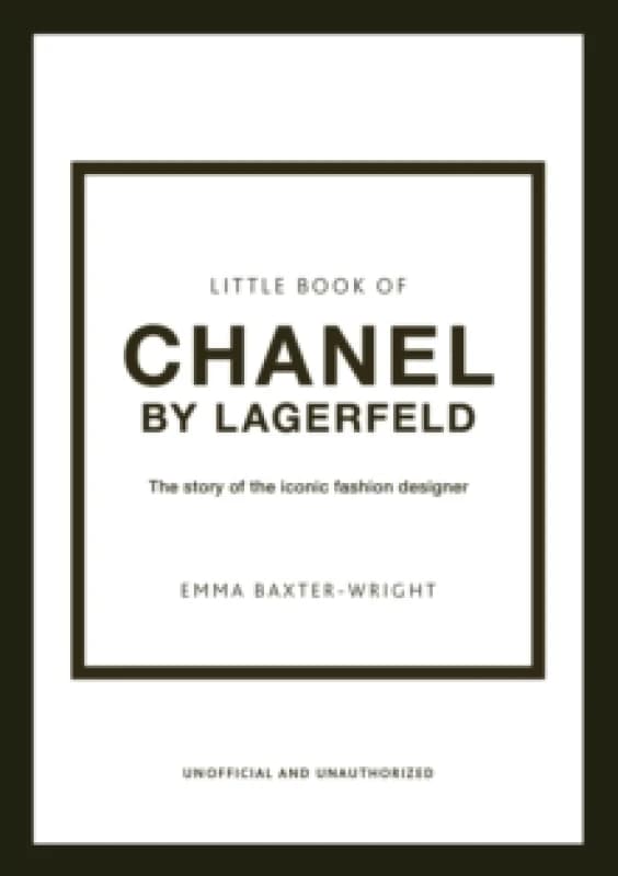 Little Book of Chanel by Lagerfeld : The Story of the Iconic Fashion Designer Hardback