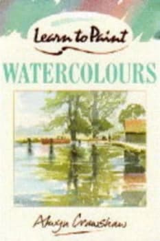 Learn to Paint Watercolours by Alwyn Crawshaw Paperback