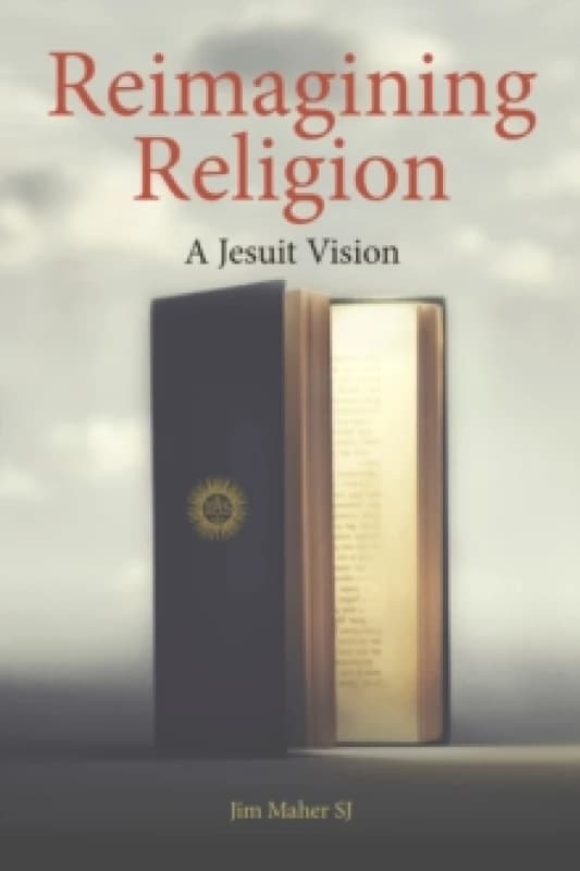 Reimagining Religion : A Jesuit Vision Paperback / softback