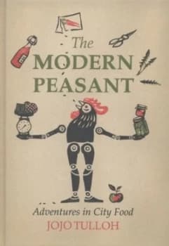The Modern Peasant by Jojo Tulloh Hardback