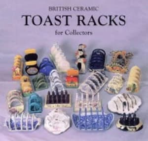 British Ceramic Toast Racks for Collectors by Peter Crumpton and Margaret Crumpton Paperback