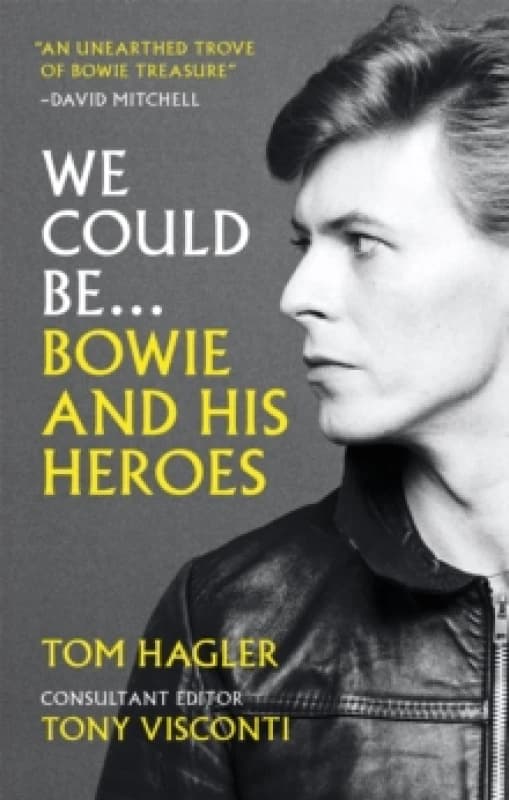 We Could Be : Bowie and his Heroes Paperback / softback