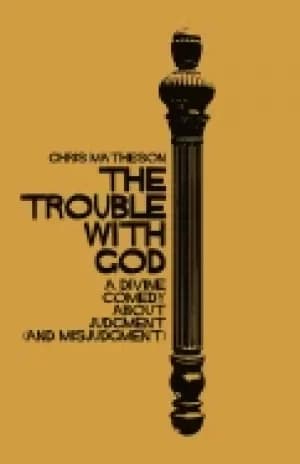 trouble with god a divine comedy about judgment and misjudgment