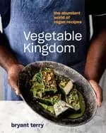 vegetable kingdom the abundant world of vegan recipes