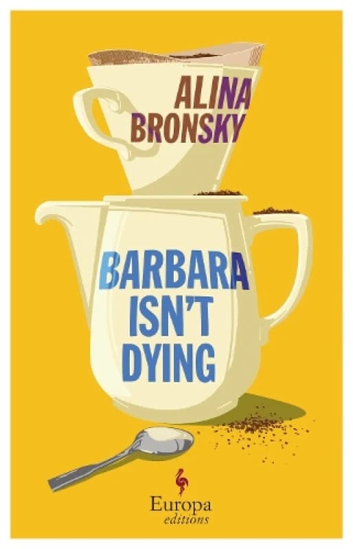 Barbara Isn't Dying. Paperback. By Alina Bronsky Books