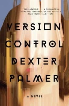Version Control by Dexter Palmer