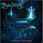 Dawn of Disease - Worship the Grave (Music CD)