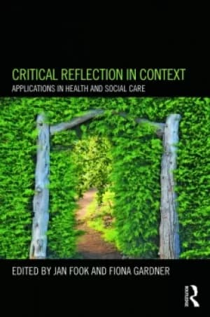 Critical Reflection in ContextApplications in Health and Social Care