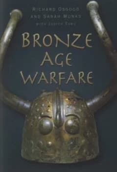 Bronze Age Warfare by Richard Osgood Book