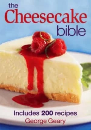 The cheesecake bible by George Geary