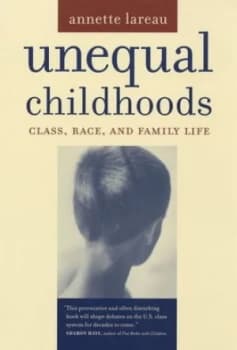 Unequal Childhoods by Annette Lareau Paperback