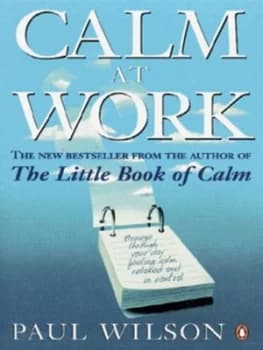 Calm at Work by Paul Wilson Paperback