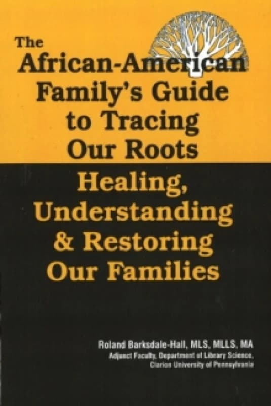 The African American Family's Guide to Tracing Our Roots. Paperback. By Roland C BarksdaleHall Books