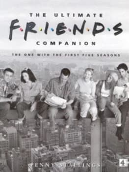 The Ultimate Friends Companion by Penny Stallings Hardback