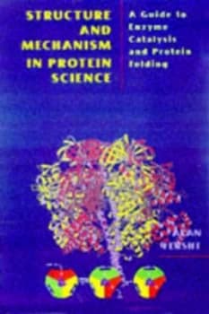 Structure and Mechanism in Protein Science Book
